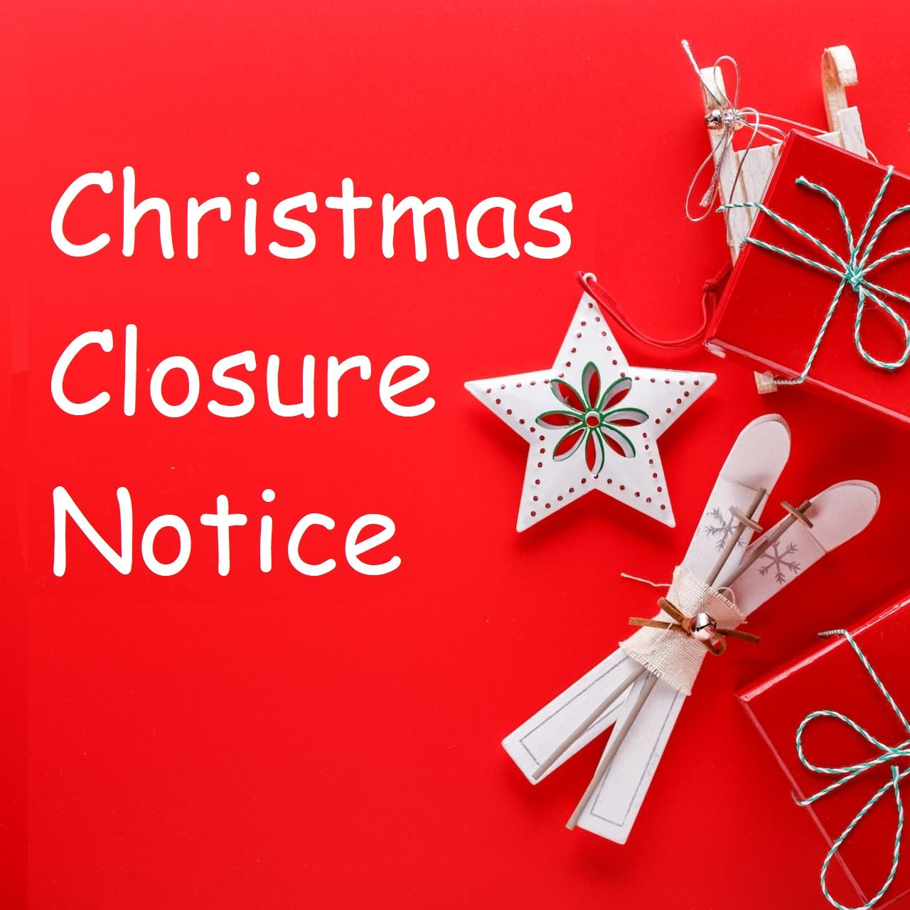 2024 Christmas / New Year CLOSURE Information